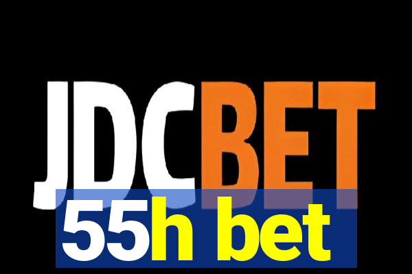 55h bet